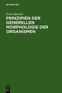 Cover image for Prinzipien Der Generellen Morphologie Der Organismen