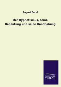 Cover image for Der Hypnotismus, seine Bedeutung und seine Handhabung