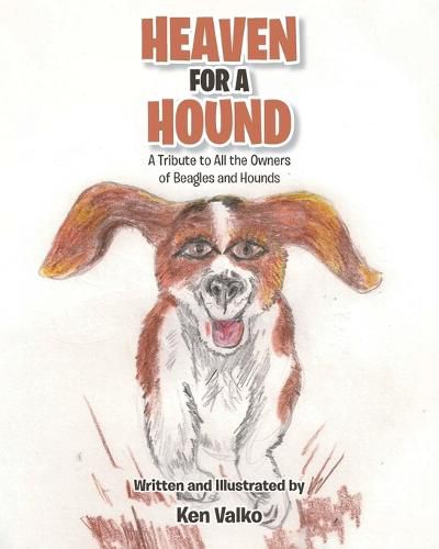 Cover image for Heaven for a Hound: A Tribute to All the Owners of Beagles and Hounds