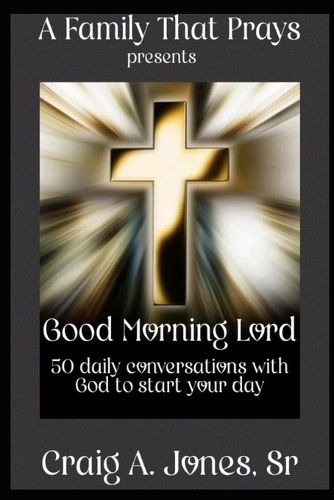 Cover image for A Family That Prays presents Good Morning Lord