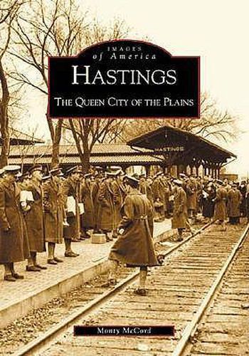 Cover image for Hastings: The Queen City of the Plains