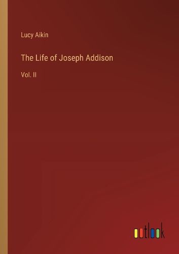 Cover image for The Life of Joseph Addison