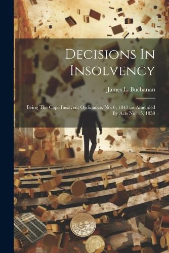 Cover image for Decisions In Insolvency