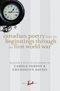 Cover image for Canadian Poetry from the Beginnings Through the First World War