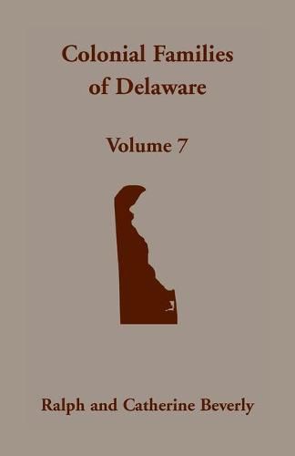 Cover image for Colonial Families of Delaware, Volume 7
