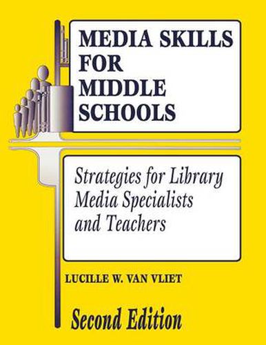 Media Skills for Middle Schools: Strategies for Library Media Specialists and Teachers, 2nd Edition