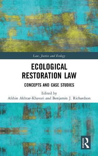 Ecological Restoration Law: Concepts and Case Studies