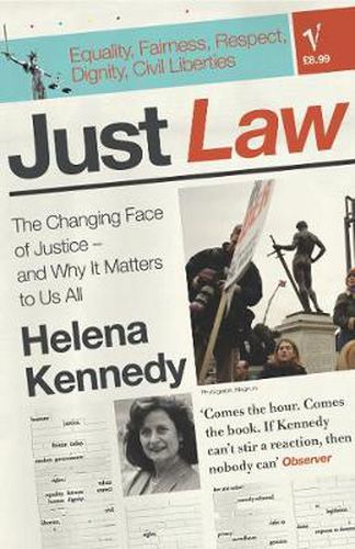 Cover image for Just Law: the Changing Face of Justice - and Why it Matters to Us All