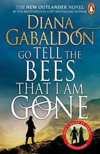 Cover image for Go Tell the Bees that I am Gone: (Outlander 9)