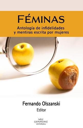 Cover image for Feminas: Antologias de infidelidades y mentiras escrita por mujeres