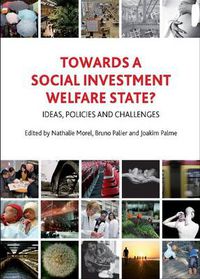 Cover image for Towards a Social Investment Welfare State?: Ideas, Policies and Challenges