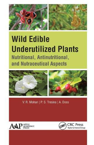 Cover image for Wild Edible Underutilized Plants: Nutritional, Antinutritional, and Nutraceutical Aspects