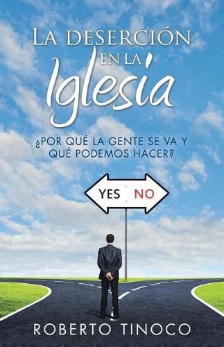 Cover image for La Deserci n En La Iglesia: por Qu  La Gente Se Va y Qu  Podemos Hacer?