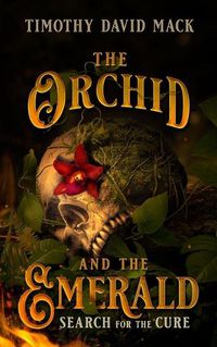 Cover image for The Orchid and the Emerald: Search for the Cure