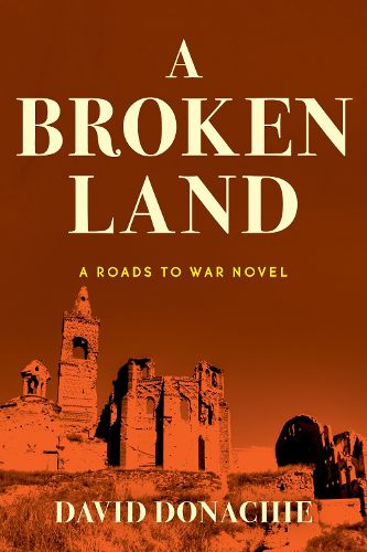 Cover image for A Broken Land: A Roads to War Novel