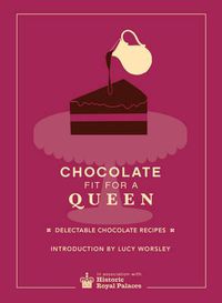 Cover image for Chocolate Fit For A Queen