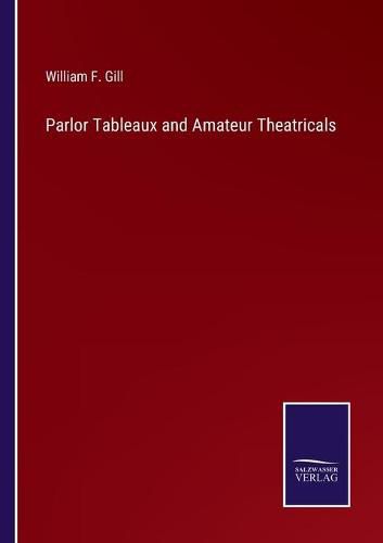 Cover image for Parlor Tableaux and Amateur Theatricals