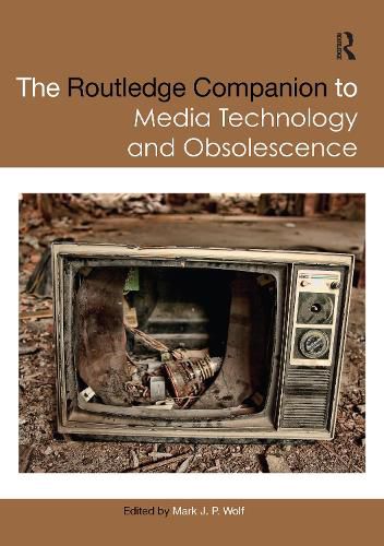 Cover image for The Routledge Companion to Media Technology and Obsolescence