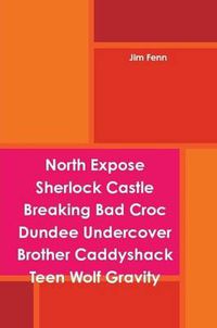 Cover image for North Expose Sherlock Castle Breaking Bad Croc Dundee Undercover Brother Caddyshack Teen Wolf Gravity