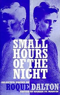 Cover image for Small Hours of the Night: Selected Poems of Roque Dalton