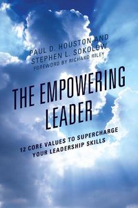 Cover image for The Empowering Leader: 12 Core Values to Supercharge Your Leadership Skills