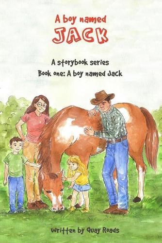 A Boy Named Jack: A storybook series: Book one