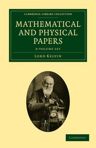 Cover image for Mathematical and Physical Papers 6 Volume Set