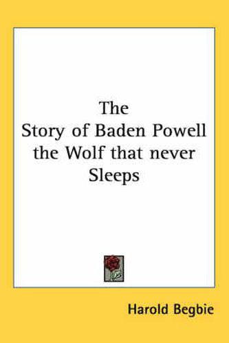 The Story of Baden Powell the Wolf That Never Sleeps