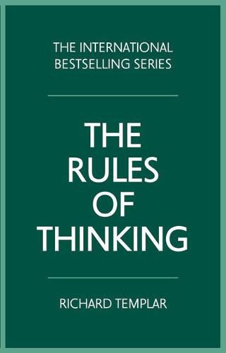 Rules of Thinking, The: A personal code to think yourself smarter, wiser and happier