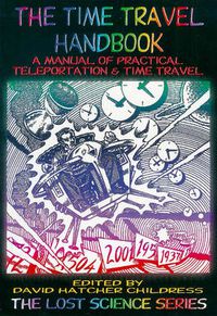 Cover image for Time Travel Handbook: A Manual of Practice Teleportation & Time Travel