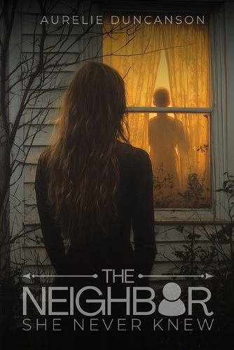 Cover image for The Neighbor She Never Knew