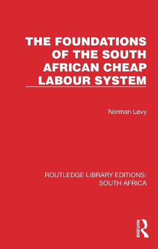 Cover image for The Foundations of the South African Cheap Labour System