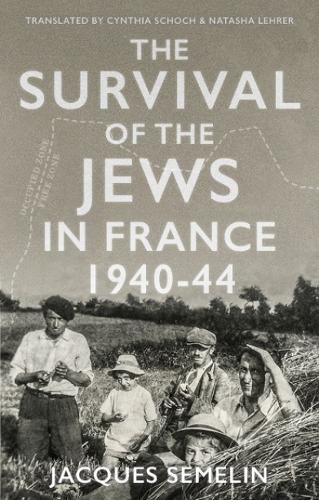 Cover image for The Survival of the Jews in France: 1940-44