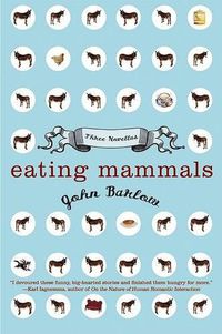 Cover image for Eating Mammals: Three Novellas