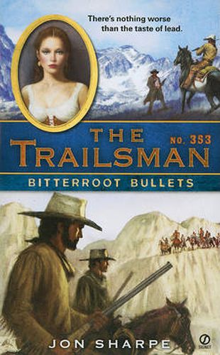 Cover image for The Trailsman #353: Bitterroot Bullets