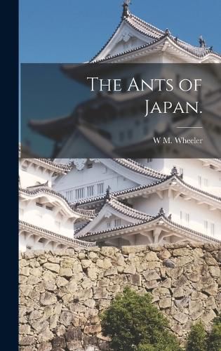 Cover image for The Ants of Japan.