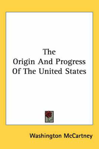 Cover image for The Origin and Progress of the United States