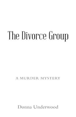 Cover image for The Divorce Group: A Murder Mystery