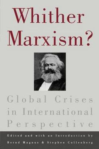 Cover image for Whither Marxism?: Global Crises in International Perspective