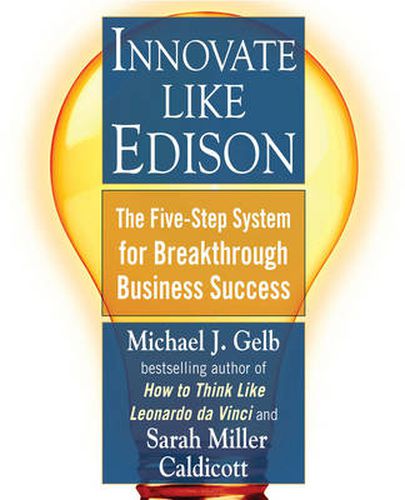 Cover image for Innovate Like Edison: The Five-Step System for Breakthrough Business Success