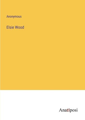 Cover image for Elsie Wood