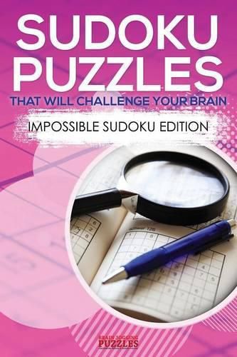 Cover image for Sudoku Puzzles That Will Challenge Your Brain - Impossible Sudoku Edition