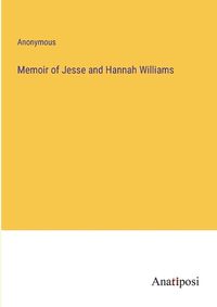 Cover image for Memoir of Jesse and Hannah Williams