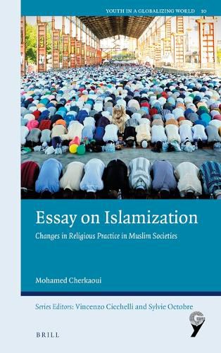 Cover image for Essay on Islamization: Changes in Religious Practice in Muslim Societies