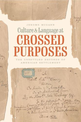 Cover image for Culture and Language at Crossed Purposes: The Unsettled Records of American Settlement