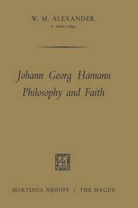 Cover image for Johann Georg Hamann Philosophy and Faith