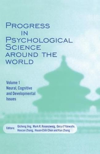 Cover image for Progress in Psychological Science around the World. Volume 1 Neural, Cognitive and Developmental Issues.: Proceedings of the 28th International Congress of Psychology