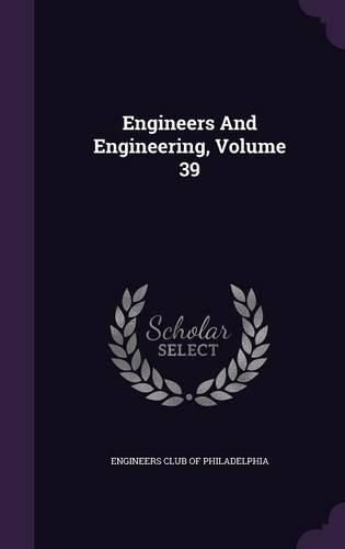 Cover image for Engineers and Engineering, Volume 39