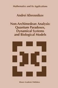 Cover image for Non-Archimedean Analysis: Quantum Paradoxes, Dynamical Systems and Biological Models