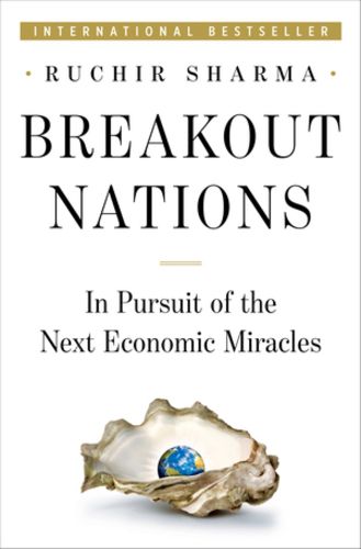Cover image for Breakout Nations: In Pursuit of the Next Economic Miracles